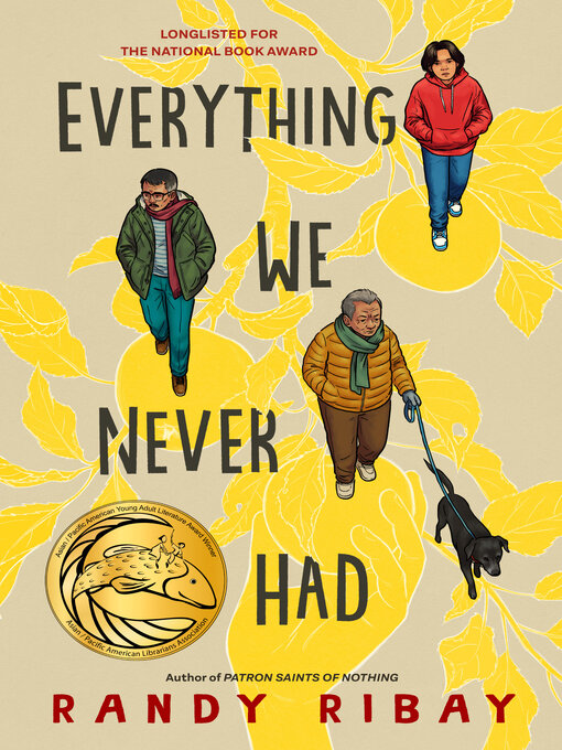 Randy Ribay创作的Everything We Never Had作品的详细信息 - 可供借阅